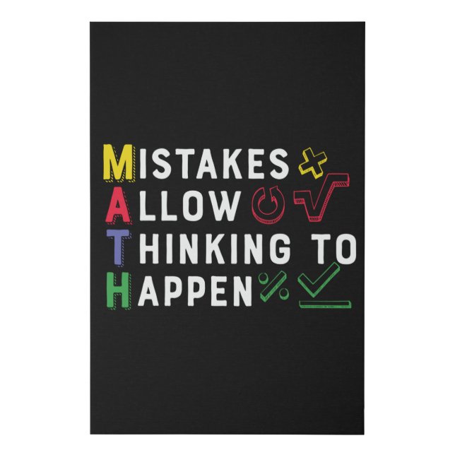 Mistakes Allow Thinking to Happen MATH Faux Canvas Print (Front)