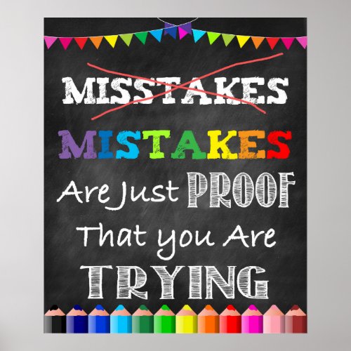 Mistakes Are Just Proof Youre Trying Poster