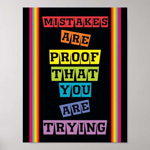 Mistakes Are Proof That You Are Trying classroom Poster