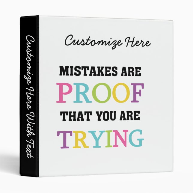 Mistakes Are Proof You Are Trying 3 Ring Binder (Front/Spine)