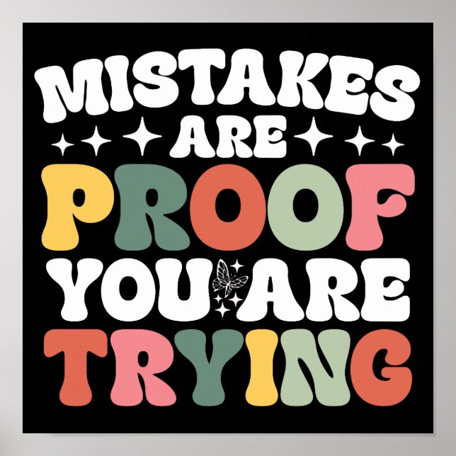 Mistakes Are Proof You Are Trying Inspirational Poster (Front)
