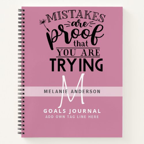 Mistakes Are Proof You Are Trying Monogram Journal