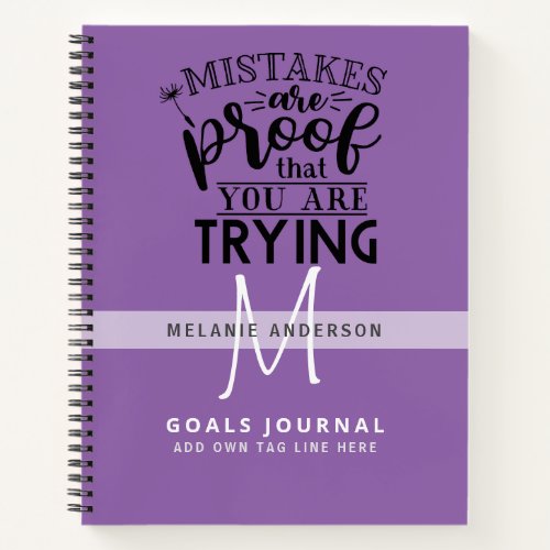 Mistakes Are Proof You Are Trying Monogram Journal