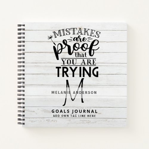 Mistakes Are Proof You Are Trying Monogram Journal