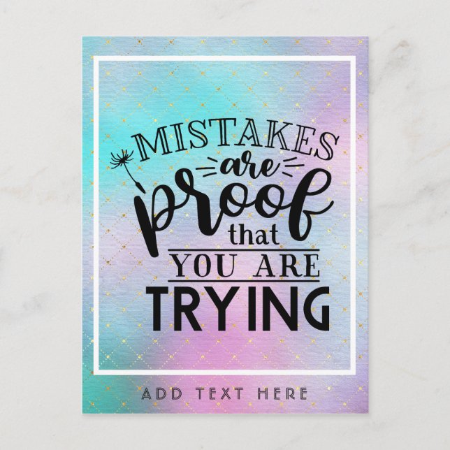 Mistakes Are Proof You Are Trying - Motivational Postcard (Front)