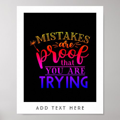 Mistakes Are Proof You Are Trying _ Motivational Poster