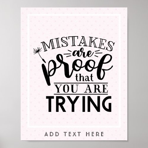 Mistakes Are Proof You Are Trying _ Motivational Poster