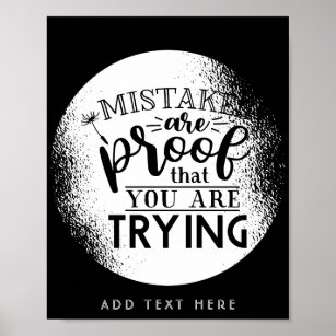 Mistakes Are Proof You Are Trying - Motivational Poster