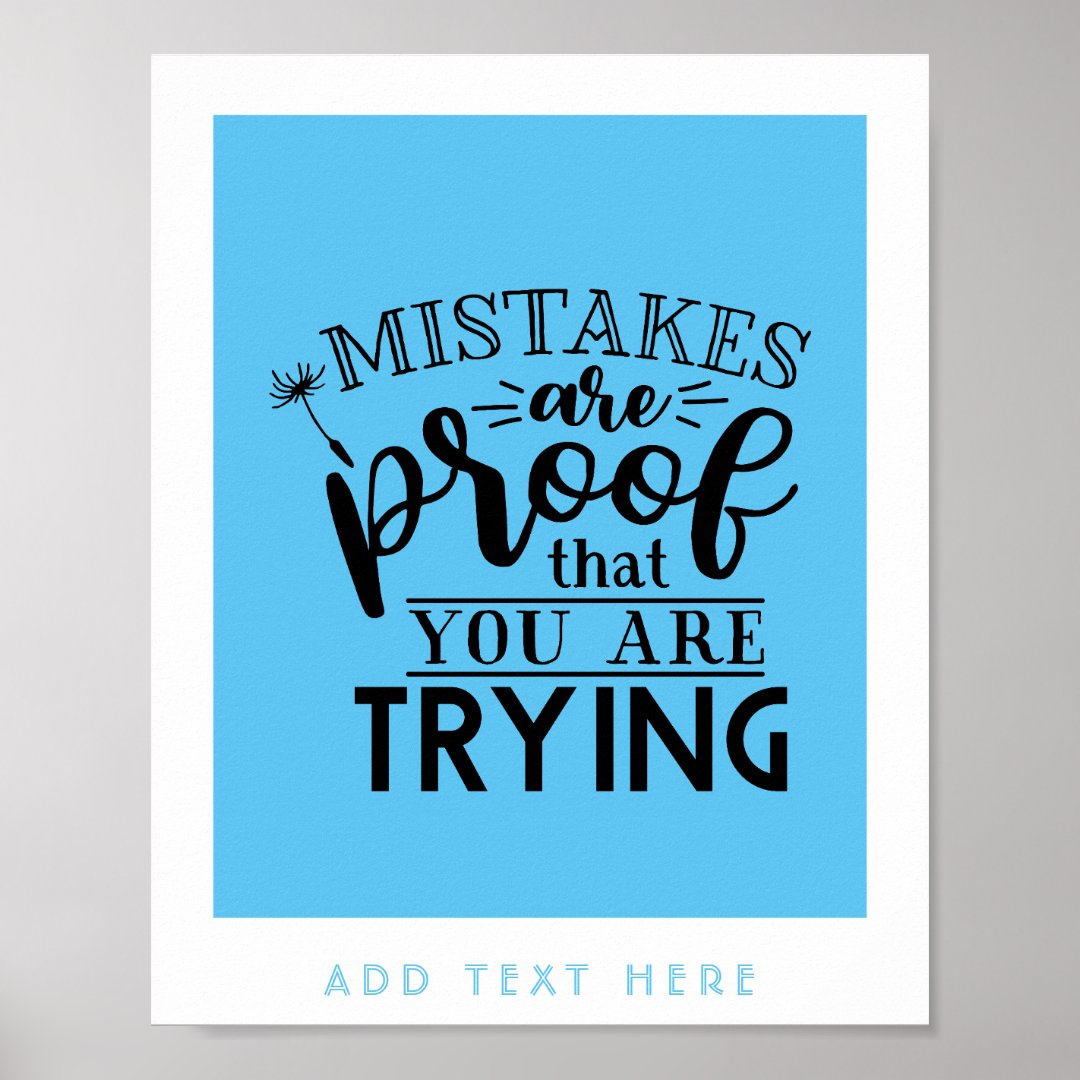 Mistakes Are Proof You Are Trying - Motivational Poster | Zazzle