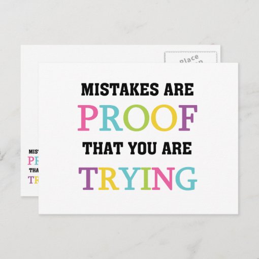 Mistakes Are Proof You Are Trying Postcard | Zazzle