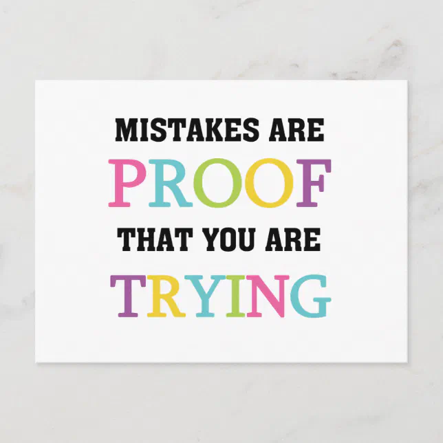 Mistakes Are Proof You Are Trying Postcard | Zazzle