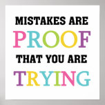 Mistakes Are Proof That You Are Trying Poster | Zazzle