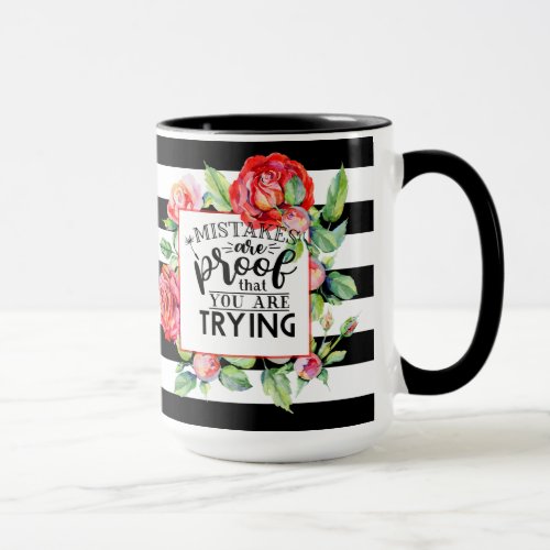 Mistakes Are Proof You Are Trying Red Roses Gifts Mug