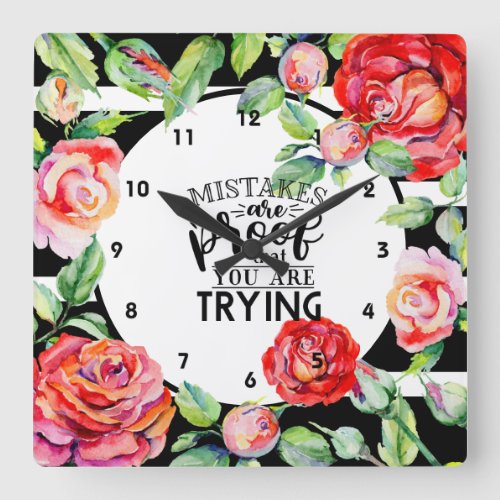 Mistakes Are Proof You Are Trying Red Roses Gifts Square Wall Clock