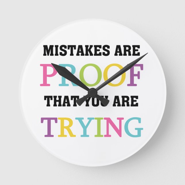 Mistakes Are Proof You Are Trying Round Clock (Front)