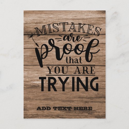 Mistakes Are Proof You Are Trying RUSTIC GIFTS Postcard