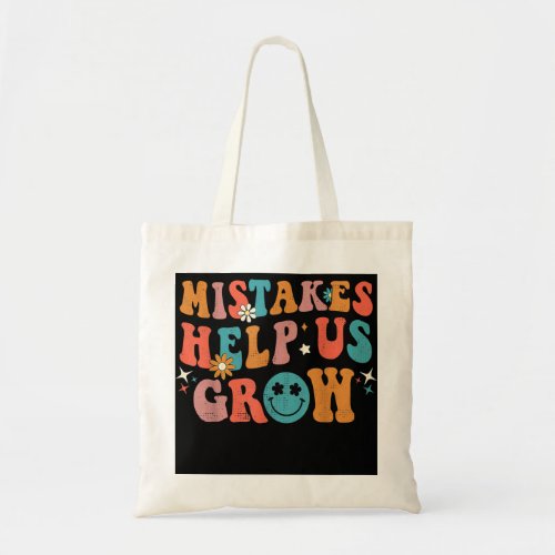 Mistakes Help Us Grow Groovy Growth Mindset  Tote Bag