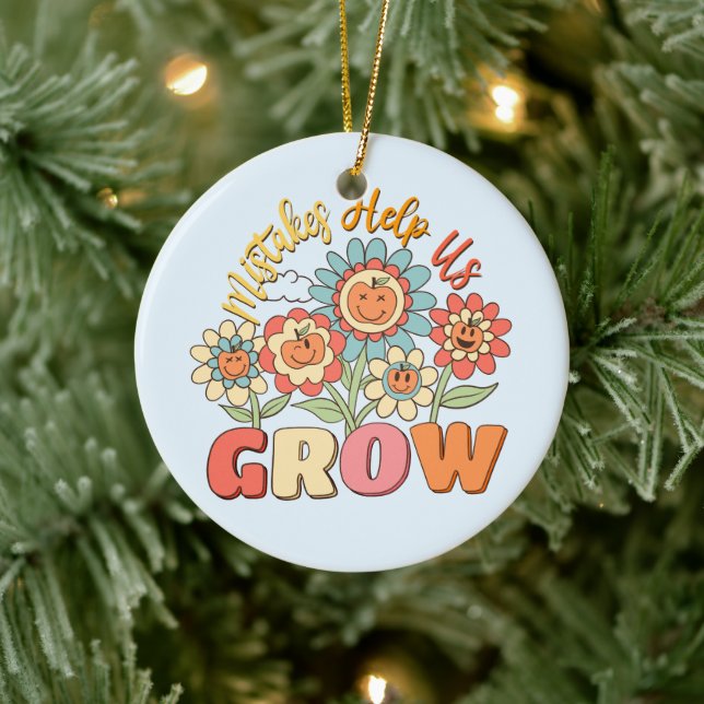Mistakes Help Us Grow –Playful Floral Motivational Ceramic Ornament (Tree)