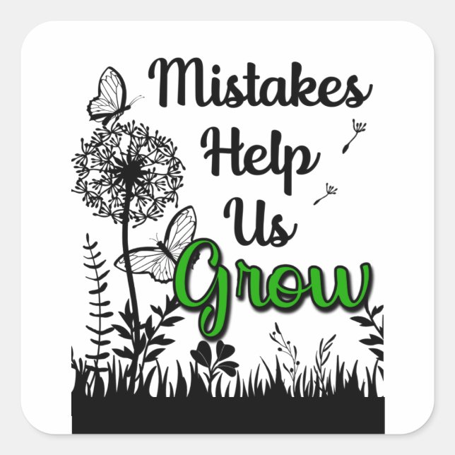 Mistakes Help Us Grow Square Sticker (Front)
