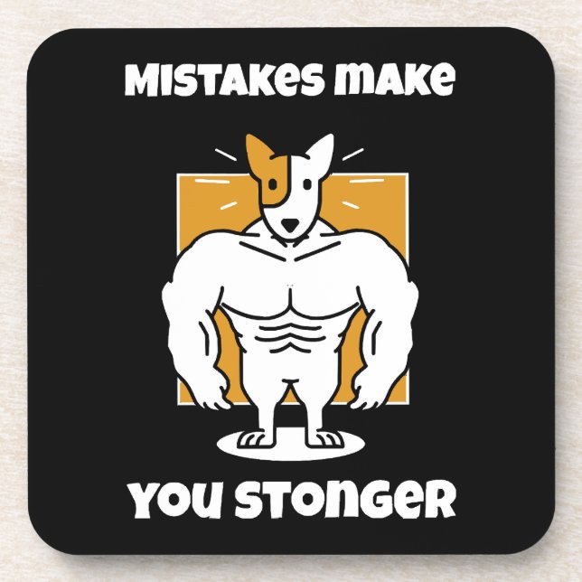 Mistakes make you stronger beverage coaster (Front)