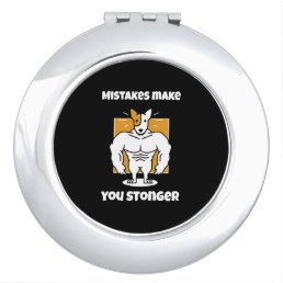 Mistakes make you stronger compact mirror