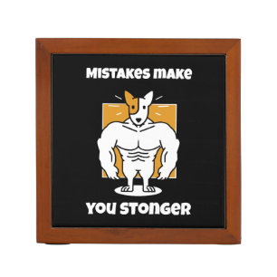 Mistakes make you stronger desk organizer