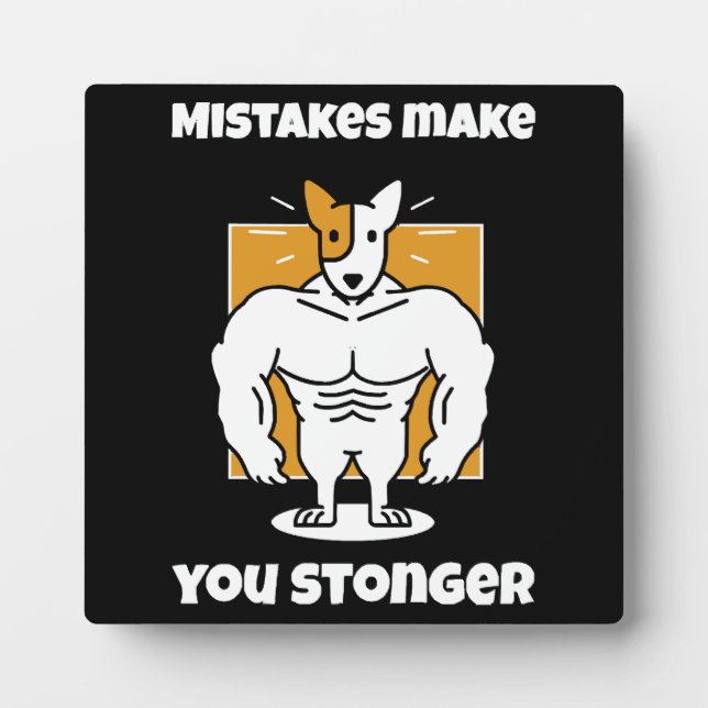 Mistakes make you stronger plaque (Front)