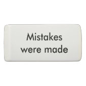 Mistakes were made eraser (Back)