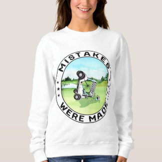 Mistakes Were Made Golf Cart Sweatshirt