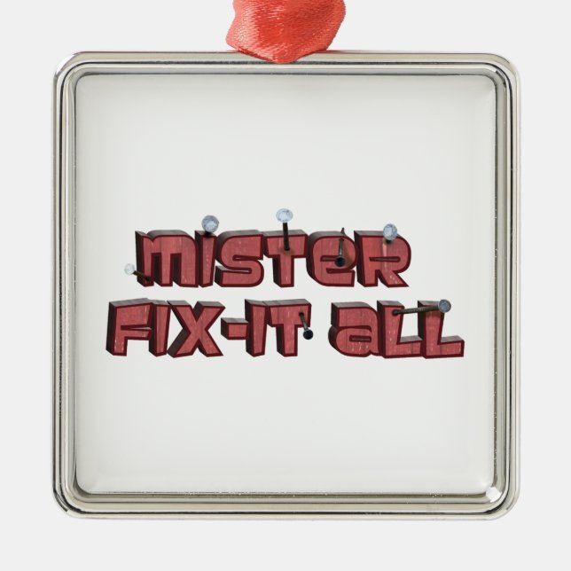 Mister Fix-It All Wooden Text Design Metal Ornament (Front)