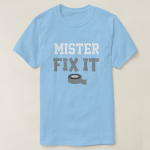 Mister Fix It Duct Tape Funny Handyman Theme T-Shirt