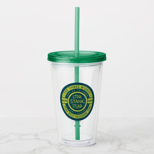 Mister Grinch  Stink Stank Stunk Quote Acrylic Tumbler