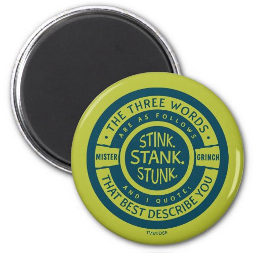 Mister Grinch  Stink Stank Stunk Quote Magnet