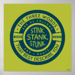 Mister Grinch | Stink Stank Stunk Quote Poster<br><div class="desc">The holidays will not be complete without The Grinch!  HOW THE GRINCH STOLE CHRISTMAS is a classic story of a town called Who-ville and how the Christmas spirit can melt even the coldest of hearts.</div>