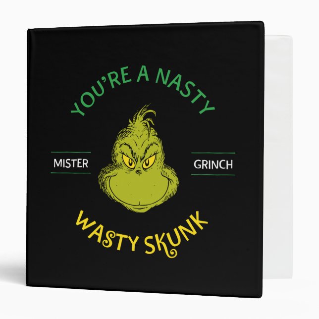 Mister Grinch | You're a Nasty Wasty Skunk 3 Ring Binder (Front/Inside)