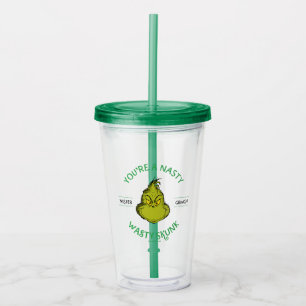 Mister Grinch You're a Nasty Wasty Skunk Acrylic Tumbler