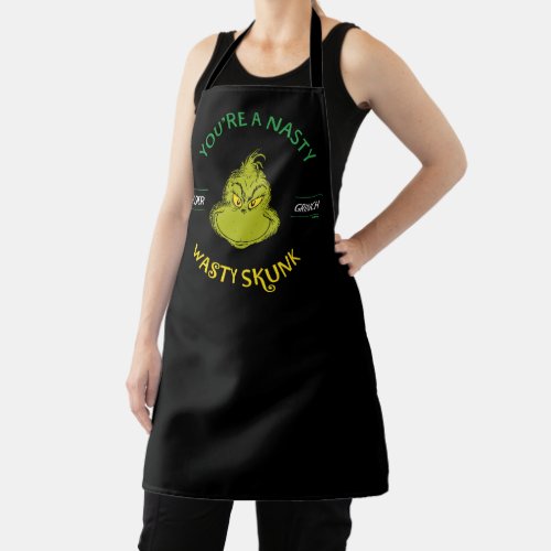 Mister Grinch  Youre a Nasty Wasty Skunk Apron