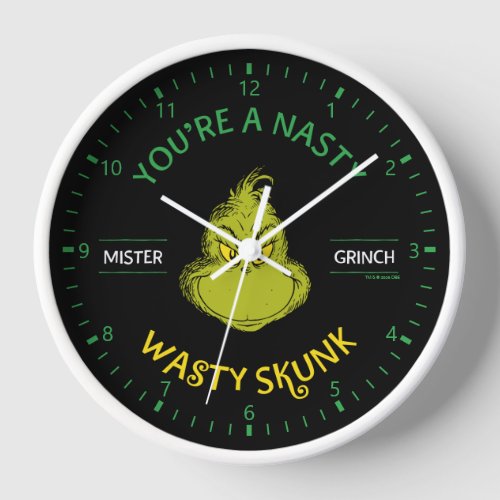Mister Grinch  Youre a Nasty Wasty Skunk Clock