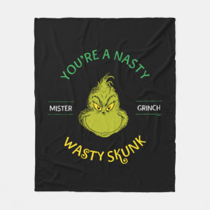 Mister Grinch You're a Nasty Wasty Skunk Fleece Blanket