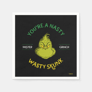 Mister Grinch You're a Nasty Wasty Skunk Napkins