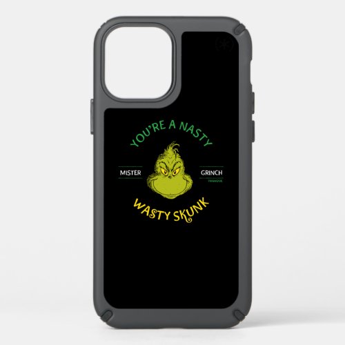 Mister Grinch  Youre a Nasty Wasty Skunk Speck iPhone 12 Pro Case