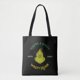 Mister Grinch You're a Nasty Wasty Skunk Tote Bag