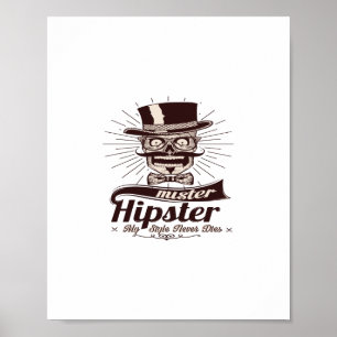 mister hipster my style never dies poster