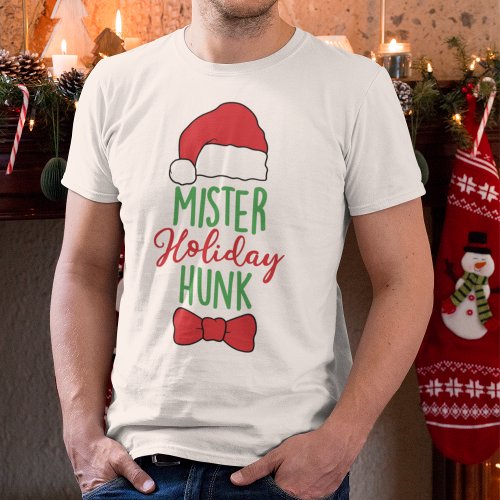 Mister Holiday Hunk Modern Christmas Holidays T_Shirt
