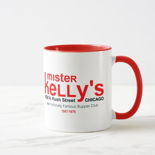 Mister Kellys Supper Club Rush St Chicago IL Mug