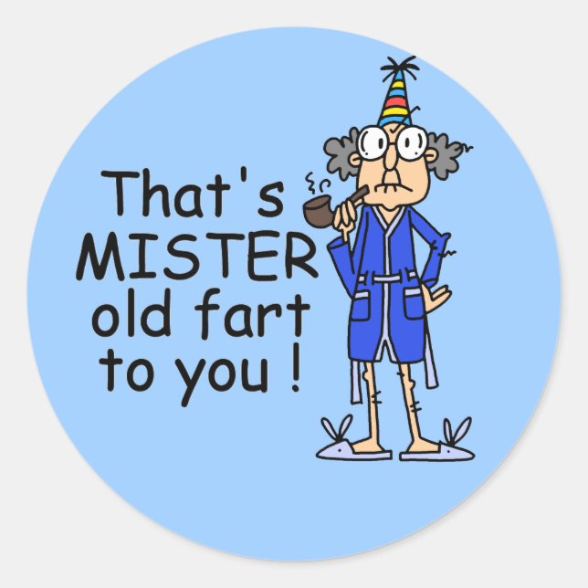 Mister Old Fart Birthday Humor Classic Round Sticker (Front)