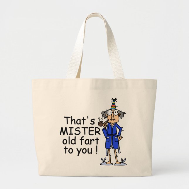 Mister Old Fart Birthday Humor Large Tote Bag (Front)
