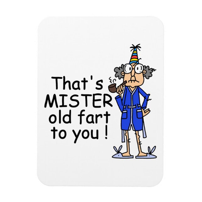 Mister Old Fart Birthday Humor Magnet (Vertical)