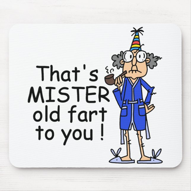 Mister Old Fart Birthday Humor Mouse Pad (Front)