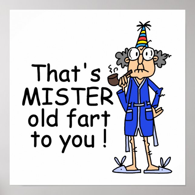 Mister Old Fart Birthday Humor Poster (Front)